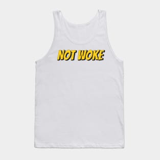 Not Woke Tank Top